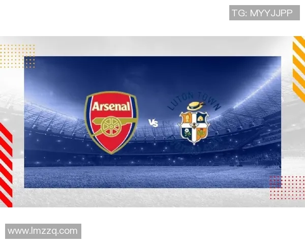 阿森纳即将迎战强敌赛事预告分析与赛前准备详解